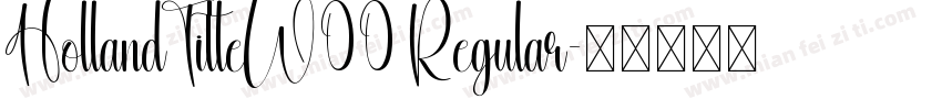 HollandTitleW00 Regular字体转换